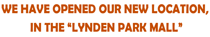 We have Opened our new location,   in the “lynden park mall”
